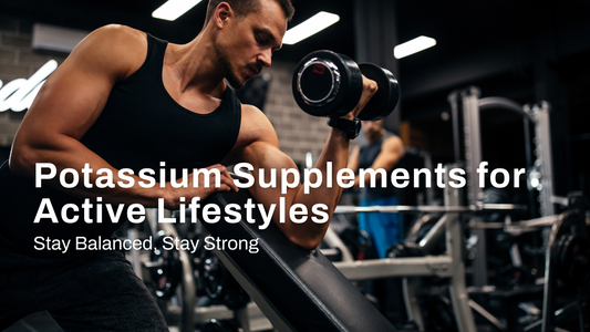 Potassium Supplements for Active Lifestyles: Stay Balanced, Stay Strong