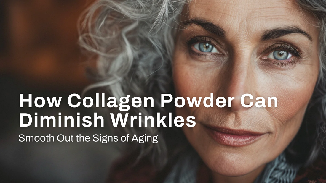 Smooth Out the Signs of Aging: How Collagen Powder Can Diminish Wrinkles