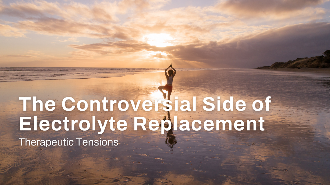 Therapeutic Tensions: The Controversial Side of Electrolyte Replacement