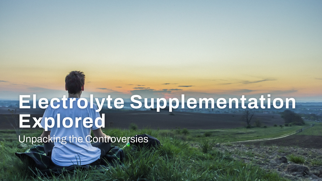 Unpacking the Controversies: Electrolyte Supplementation Explored