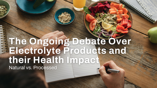 Natural vs. Processed: The Ongoing Debate Over Electrolyte Products and their Health Impact