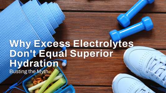 Busting the Myth: Why Excess Electrolytes Don't Equal Superior Hydration