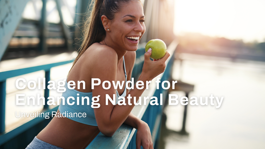 Unveiling Radiance: Collagen Powder for Enhancing Natural Beauty