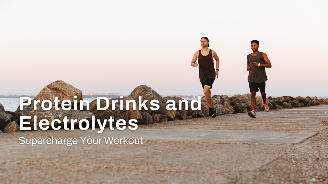 How Protein Drinks and Electrolytes Supercharge Your Workout