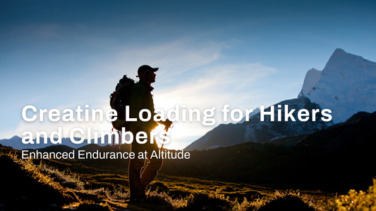 Creatine Loading for Hikers and Climbers: Enhanced Endurance at Altitude