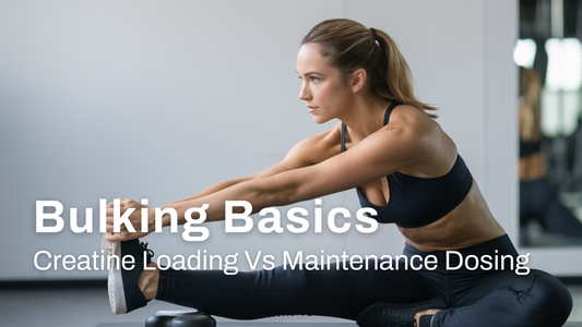 Bulking Basics: The Debate of Creatine Loading Versus Maintenance Dosing