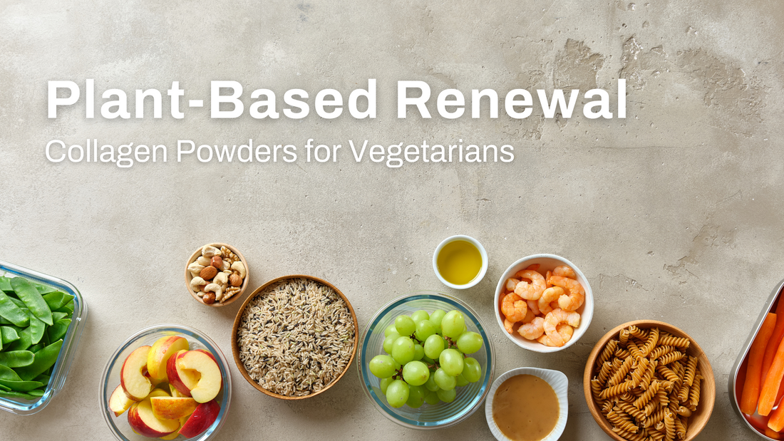 Plant-Based Renewal: The Best Collagen Powders for Vegetarians