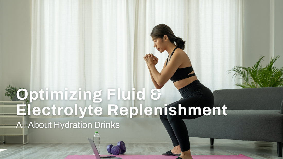 Hydration Drinks: Optimizing Fluid and Electrolyte Replenishment